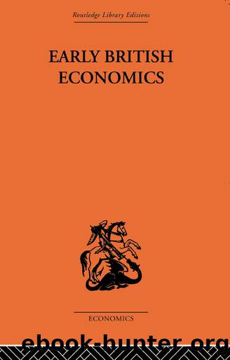 Early British Economics from the XIIIth to the Middle of the XVIIIth Century by Beer Max;