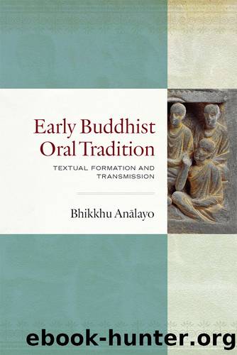 Early Buddhist Oral Tradition: Textual Formation and Transmission by Analayo Bhikkhu