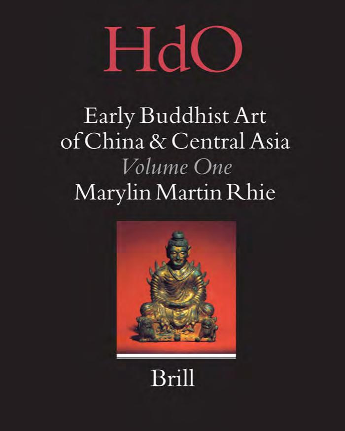 Early Buddhist art of China and Central Asia. / Volume 1 : Later Han, Three Kingdoms, and Western Chin in China and Bactria to Shan-shan in Central Asia by Rhie Marylin M