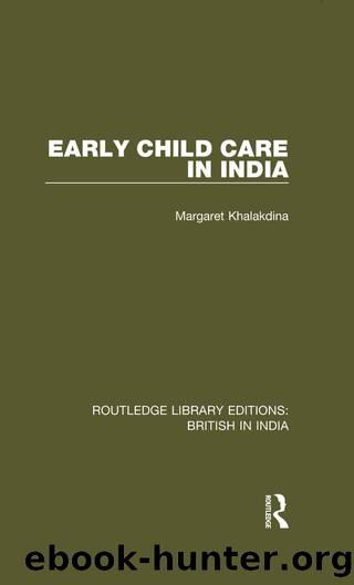 Early Child Care in India by Khalakdina Margaret;