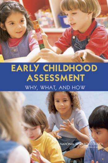 Early Childhood Assessment: Why, What, and How by National Research Council National Academies