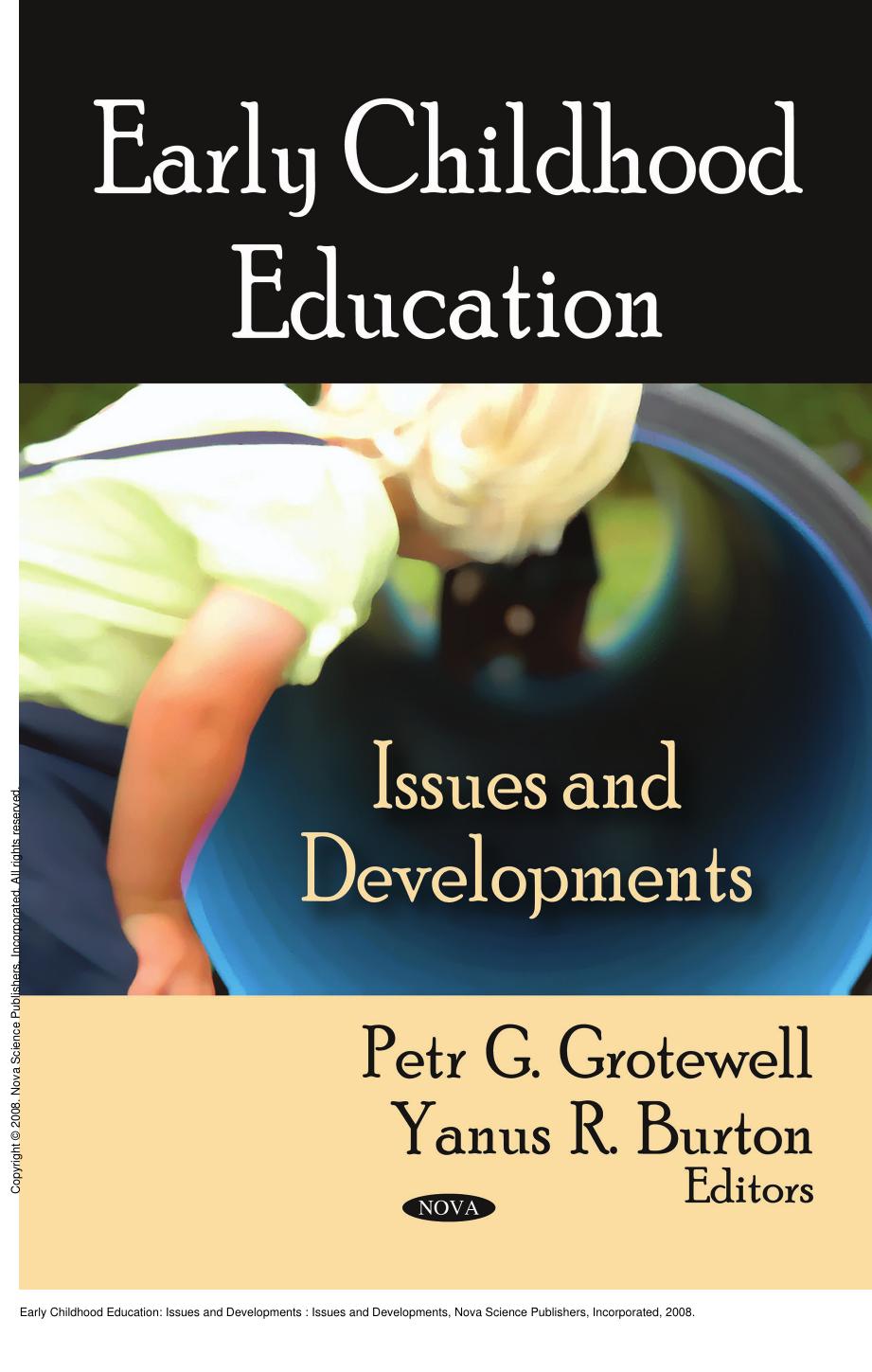 Early Childhood Education: Issues and Developments : Issues and Developments by Petr G. Grotewell; Yanus R. Burton