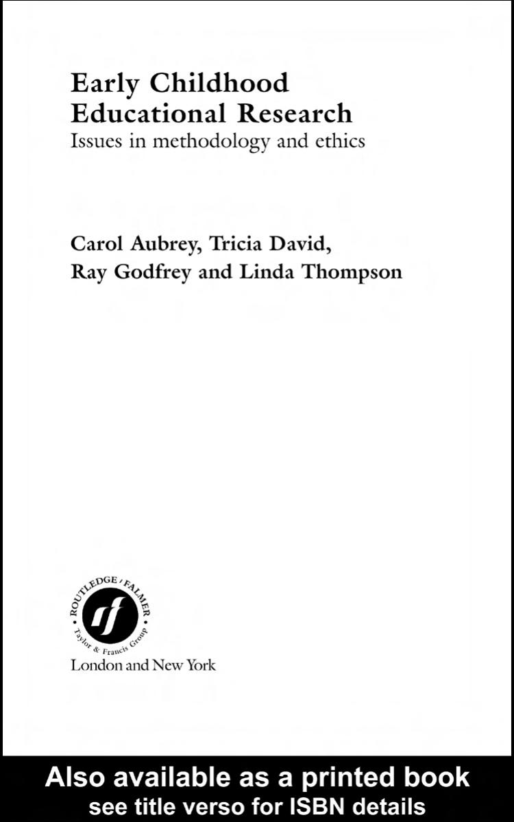 Early Childhood Educational Research: Issues in Methodology and Ethics by Carol Aubrey