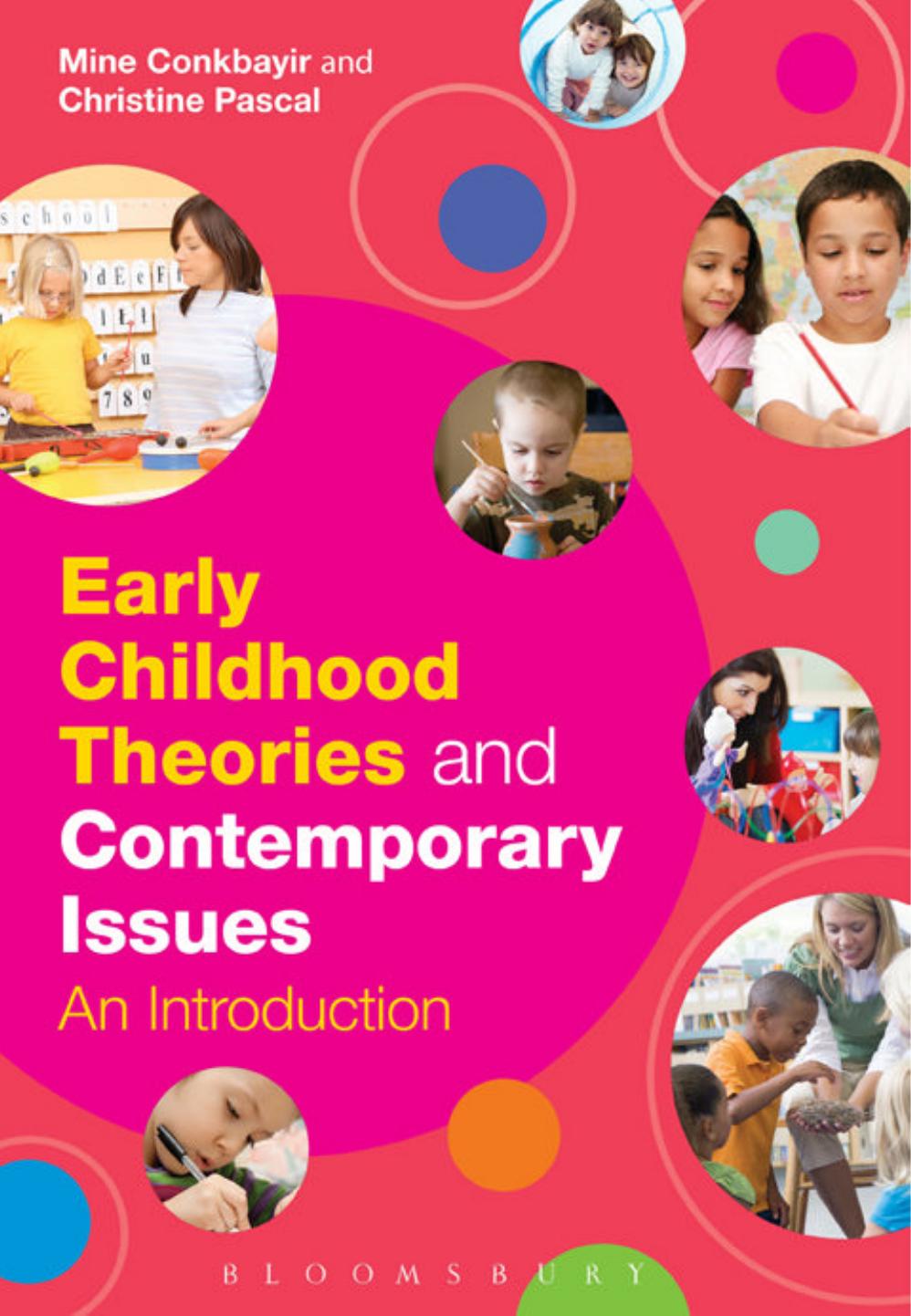 Early Childhood Theories and Contemporary Issues: An Introduction by Mine Conkbayir Christine Pascal