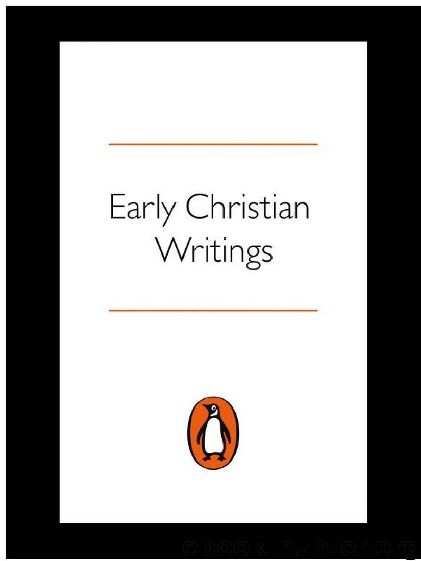 Early Christian Writings: The Apostolic Fathers by Maxwell Staniforth & Andrew Louth
