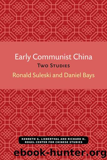 Early Communist China: Two Studies by Ronald S. Suleski
