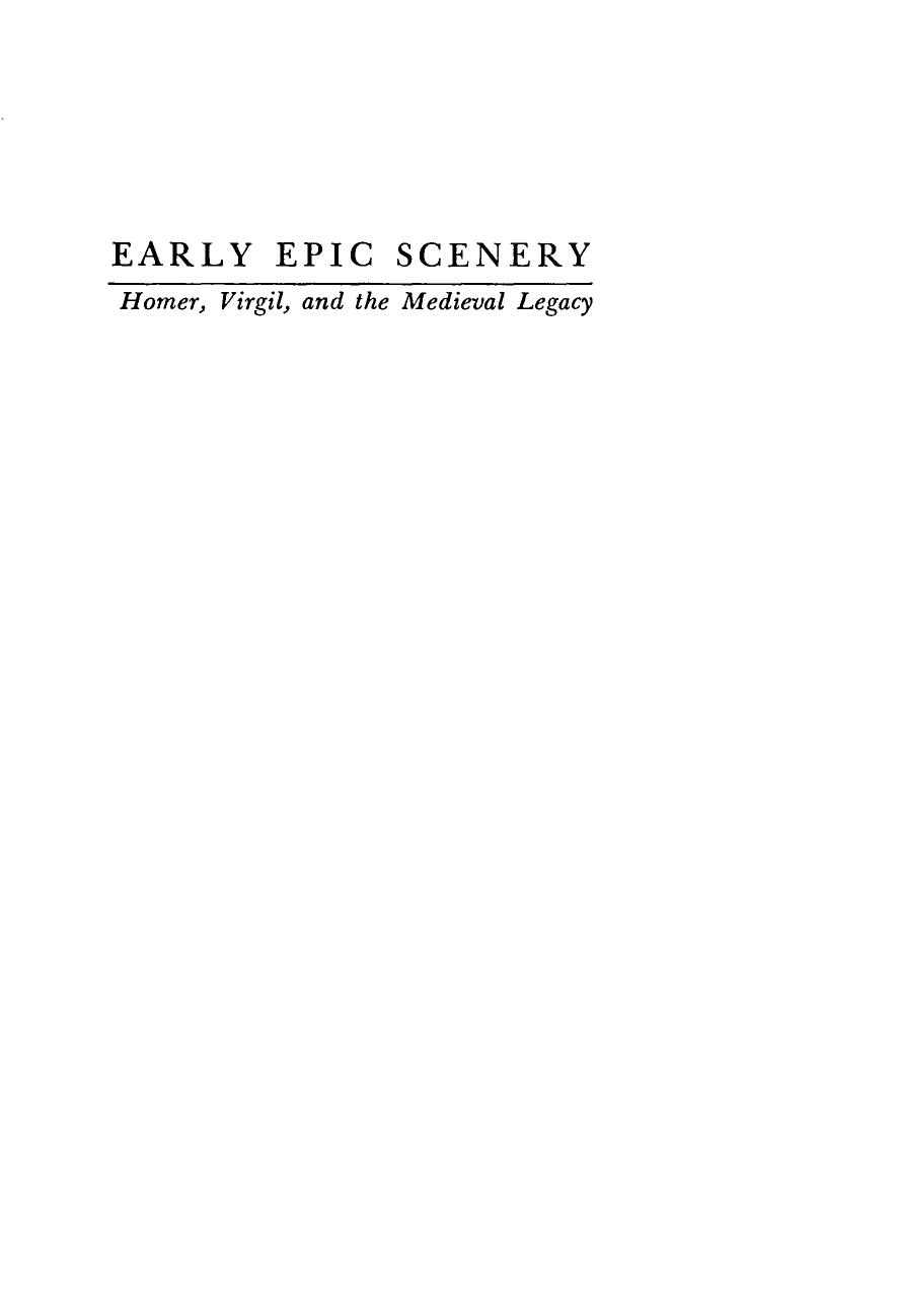 Early Epic Scenery: Homer, Virgil, and the Medieval Legacy by Theodore Murdock Andersson