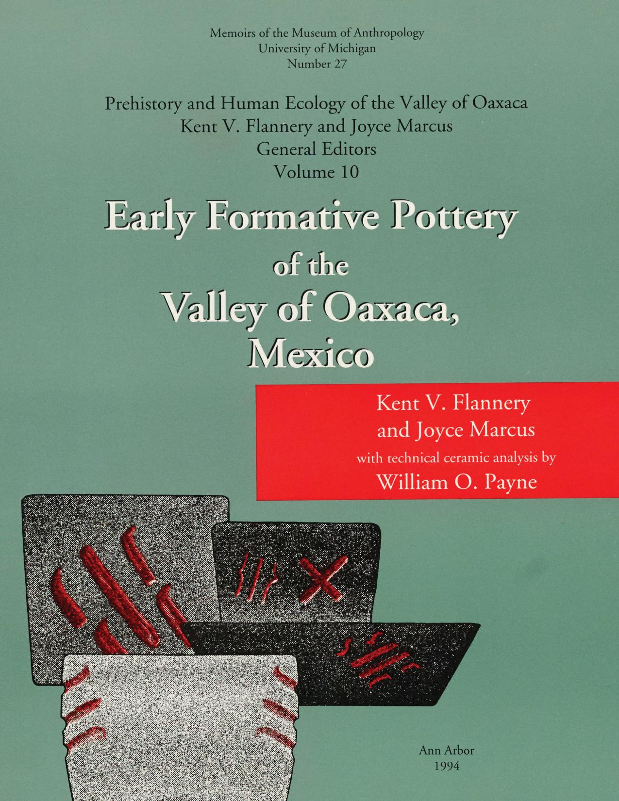 Early Formative Pottery of the Valley of Oaxaca by Kent V. Flannery and Joyce Marcus