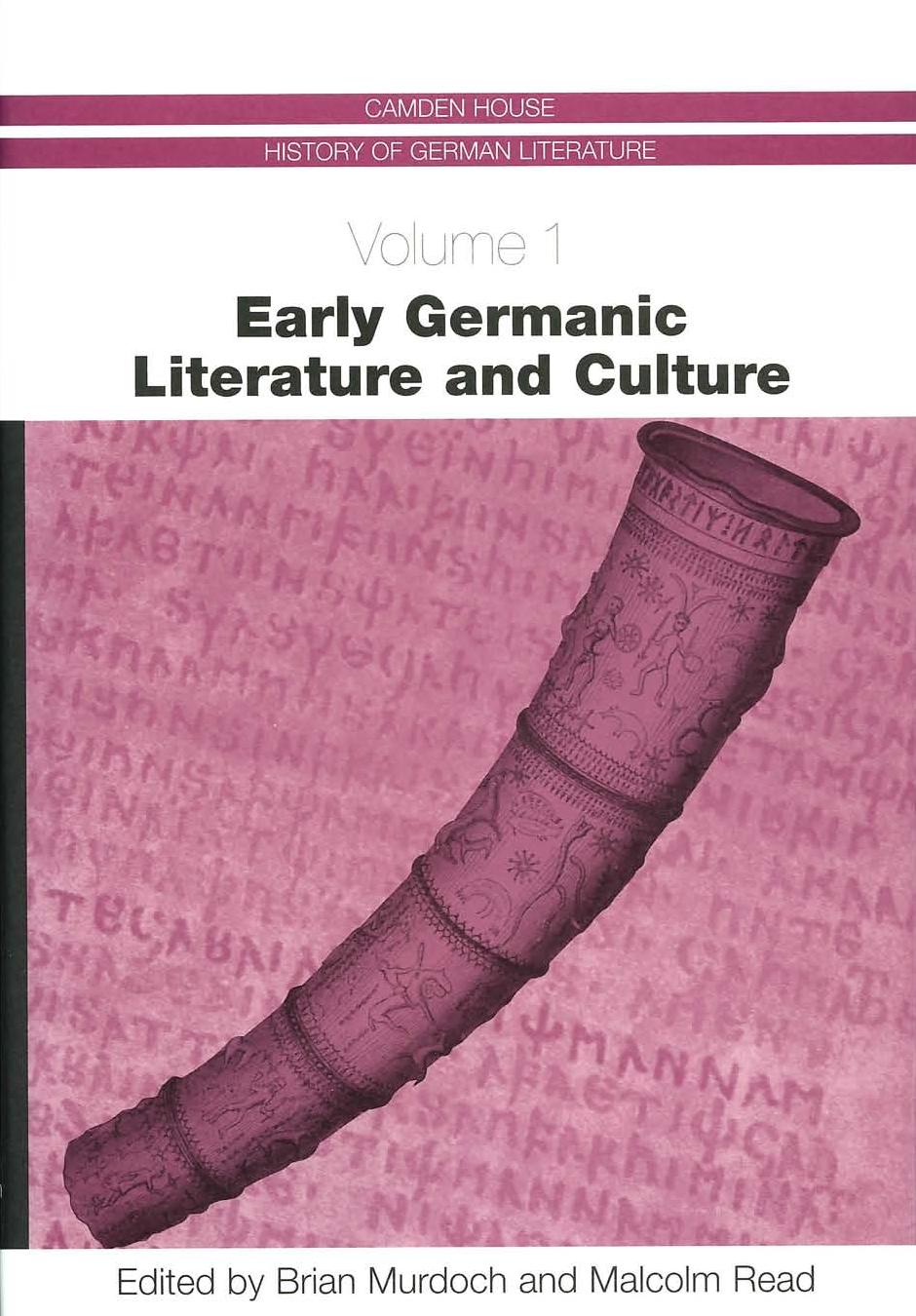 Early Germanic Literature and Culture (Camden House History of German Literature) by Brian Murdoch Malcolm Read