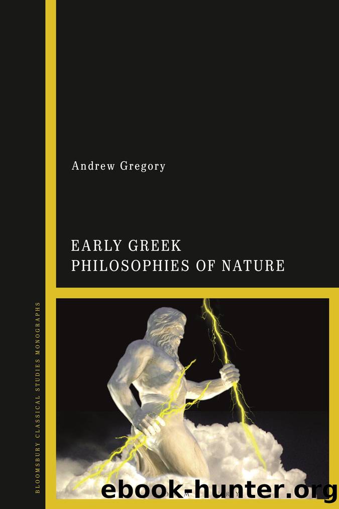 Early Greek Philosophies of Nature by Andrew Gregory;