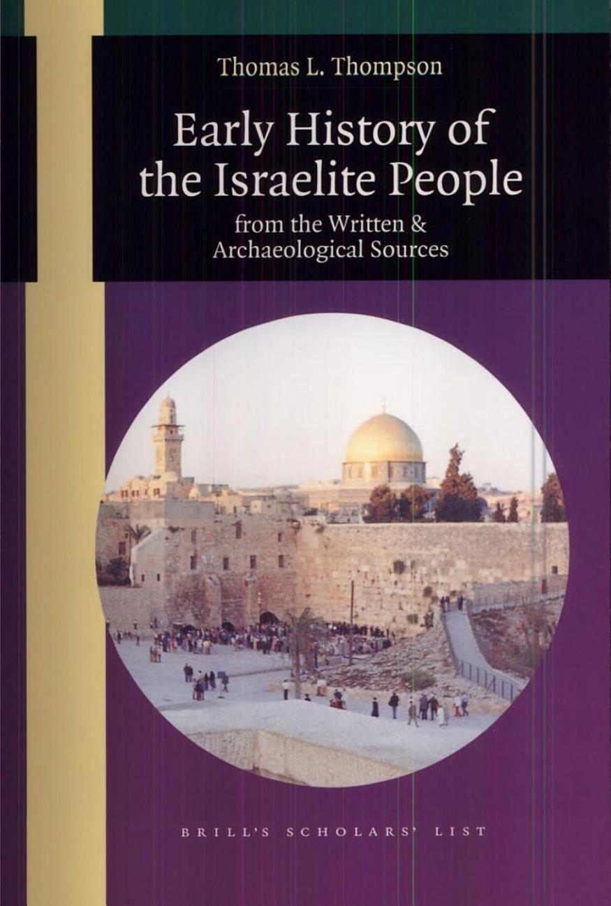 Early History of the Israelite People: From the Written & Archaeological Sources (Brill's Scholars' List) by Thomas L. Thompson