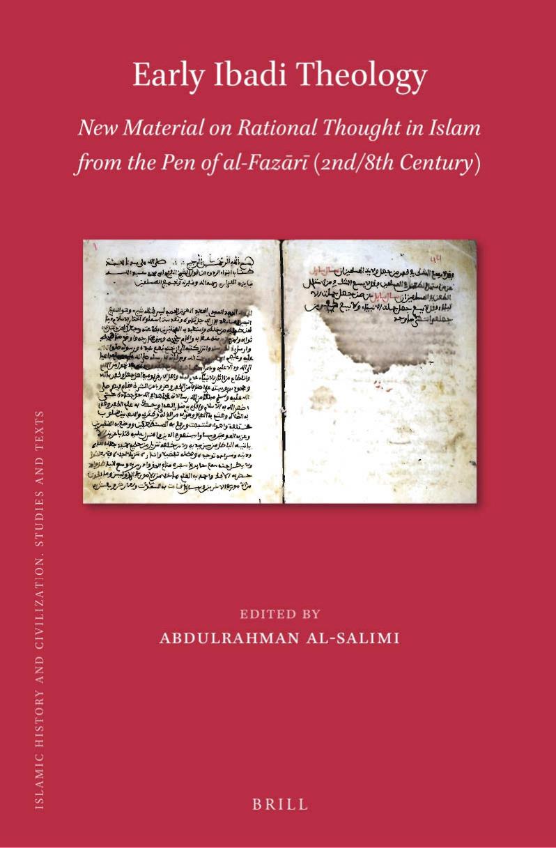 Early Ibadi Theology: New Material on Rational Thought in Islam From the Pen of Al-Fazr (2nd8th Century) by Abdulrahman al-Salimi;