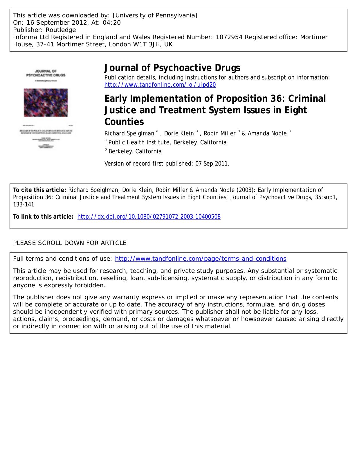 Early Implementation of Proposition 36: Criminal Justice and Treatment System Issues in Eight Counties by Richard Speiglman a richards@phi.org Dorie Klein a Robin Miller b & Amanda Noble a