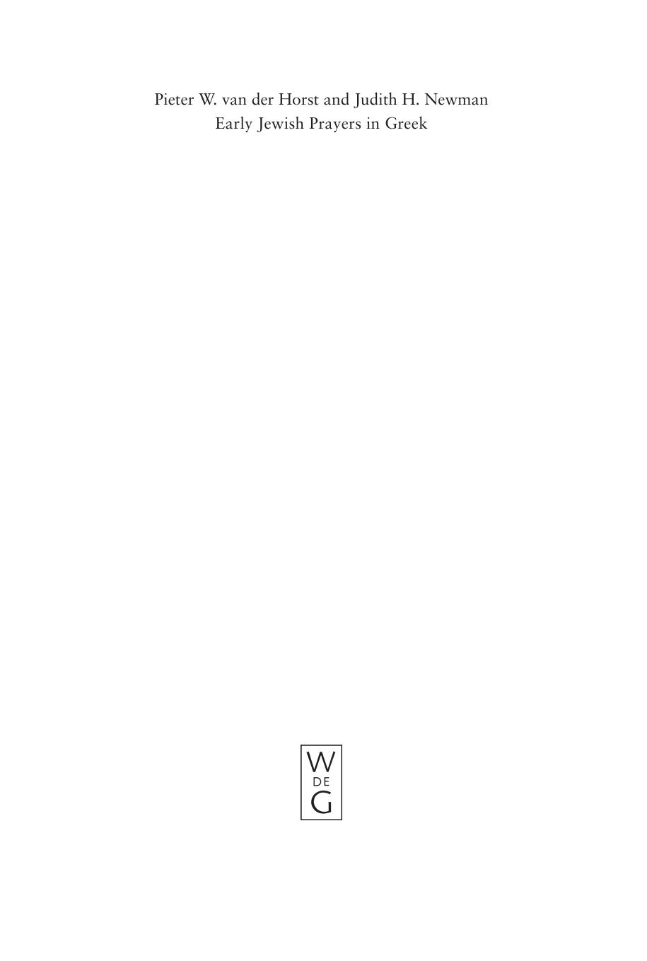 Early Jewish Prayers in Greek (Commentaries on Early Jewish Literature) by Pieter W. van der Horst Judith. H. Newman