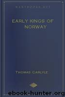 Early Kings of Norway by Thomas Carlyle