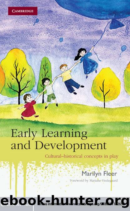 Early Learning and Development : Cultural-Historical Concepts in Play by Marilyn Fleer; Mariane Hedegaard