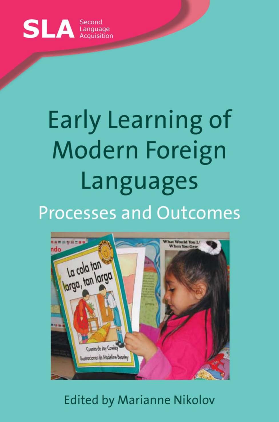 Early Learning of Modern Foreign Languages: Processes and Outcomes (Second Language Acquisition) by Marianne Nikolov