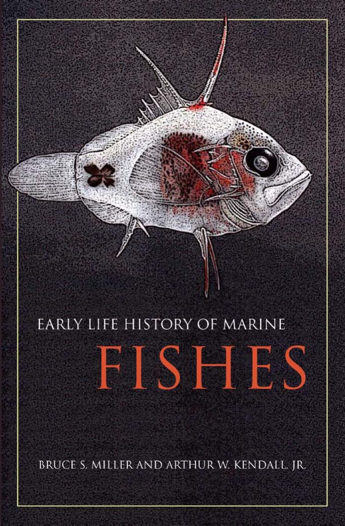 Early Life History of Marine Fishes by Bruce Miller