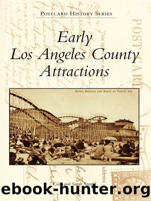Early Los Angeles County Attractions by Cory Stargel