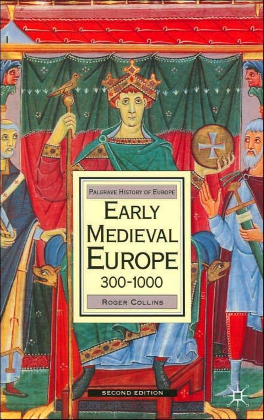 Early Mediaeval Europe, 300-1000 (Macmillan History of Europe) by Roger Collins