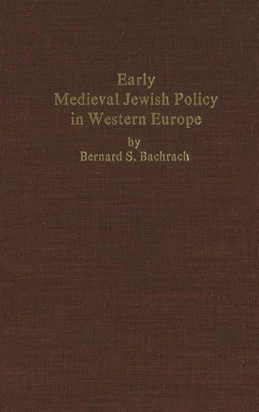 Early Medieval Jewish Policy in Western Europe (1977) by Bernard S. Bachrach by Unknown