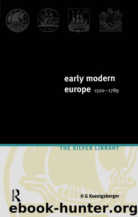 Early Modern Europe 1500-1789 (Silver Library) by H.G. Koenigsberger
