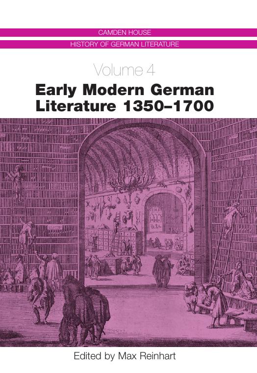 Early Modern German Literature 1350-1700 (Camden House History of German Literature) by Max Reinhart