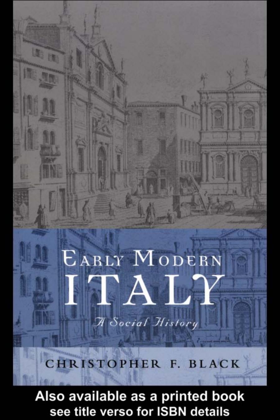 Early Modern Italy: A Social History (Social History of Europe (Routledge (Firm)).) by Christoph Black