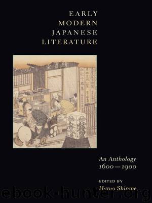 Early Modern Japanese Literature: An Anthology, 1600–1900 by Shirane Haruo ed