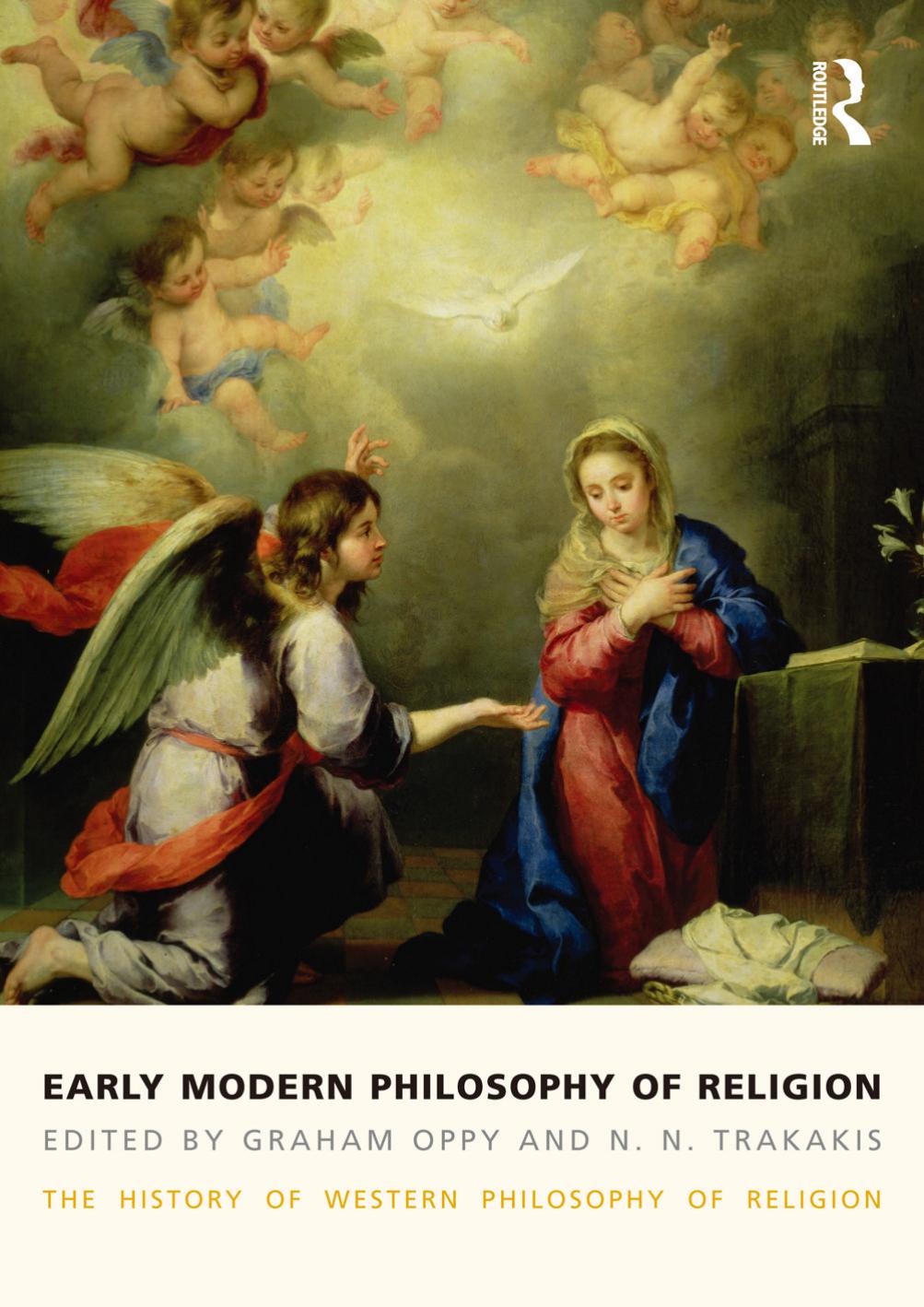 Early Modern Philosophy of Religion: The History of Western Philosophy of Religion 3 by Oppy Graham Trakakis N. N