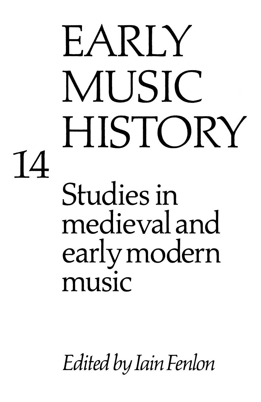 Early Music History: Volume 14: Studies in Medieval and Early Modern Music by Iain Fenlon (ed.)