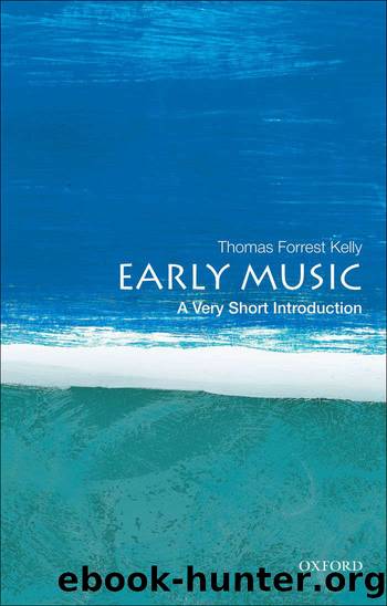 Early Music: A Very Short Introduction (Very Short Introductions) by Thomas Forrest Kelly