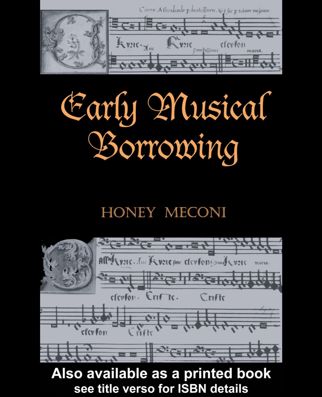 Early Musical Borrowing (Criticism and Analysis of Early Music) by Honey Meconi