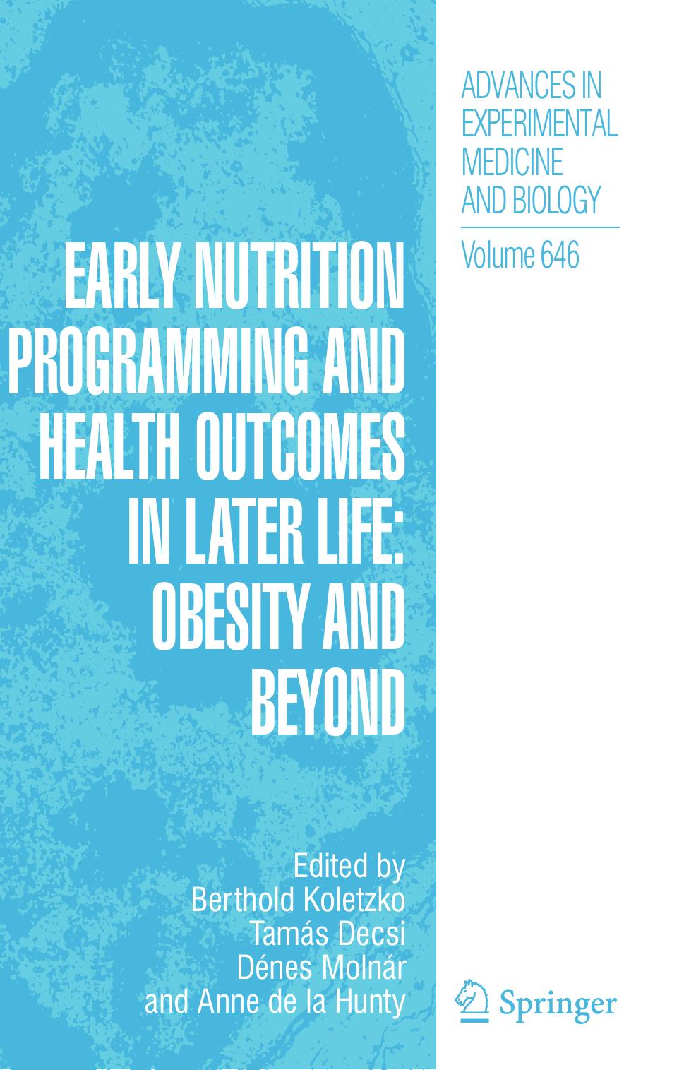 Early Nutrition Programming and Health Outcomes in Later Life: Obesity and Beyond by Unknow