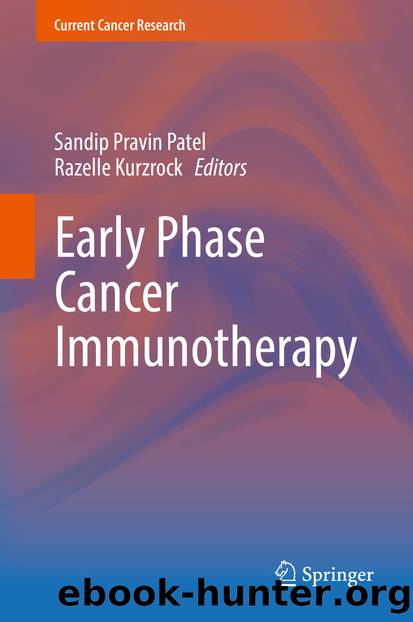 Early Phase Cancer Immunotherapy by Sandip Pravin Patel & Razelle Kurzrock