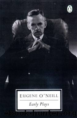 Early Plays by Eugene O'Neill