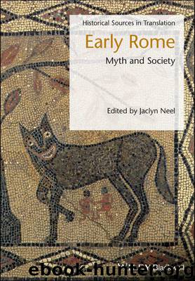 Early Rome: Myth and Society (Blackwell Sourcebooks in Ancient History) by Jaclyn Neel