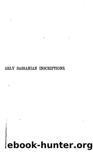 Early Sassanian Inscriptions, Seals and Coins by Edward Thomas