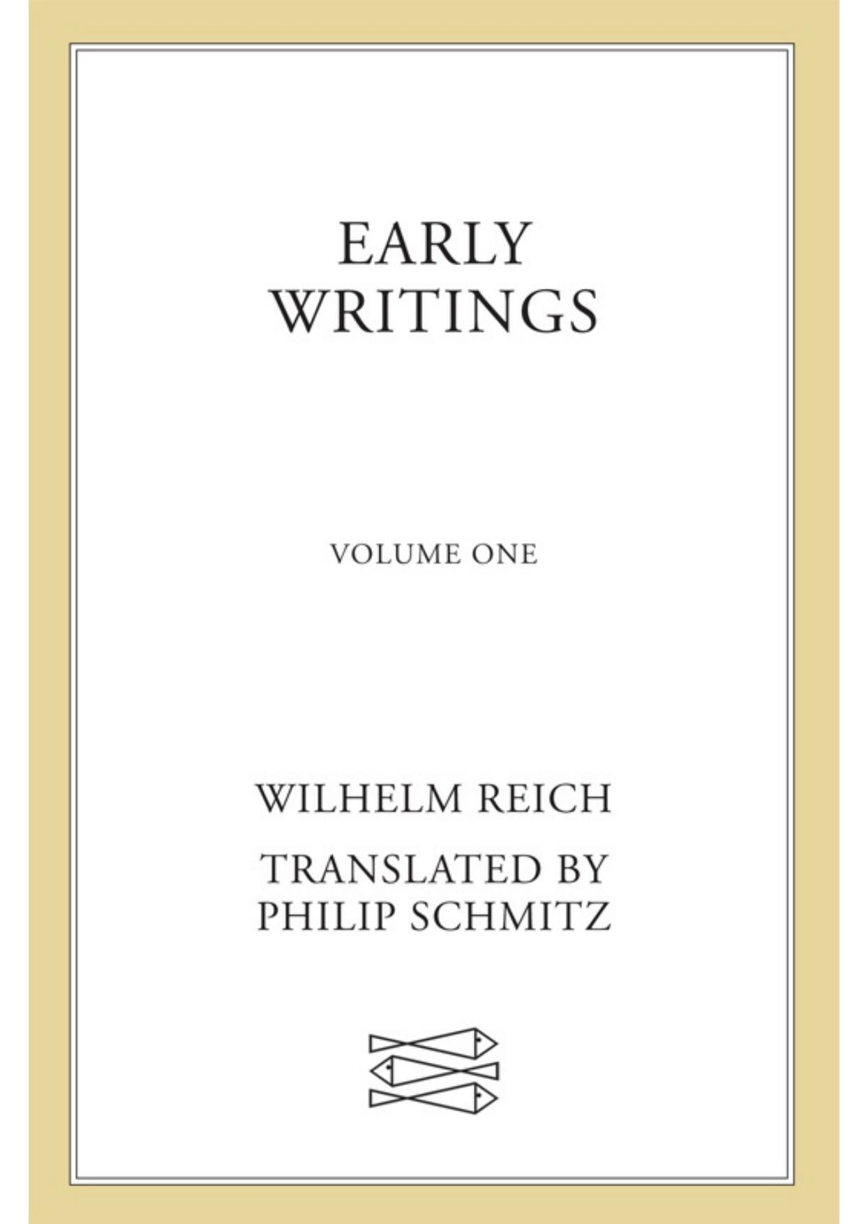 Early Writings by Wilhelm Reich