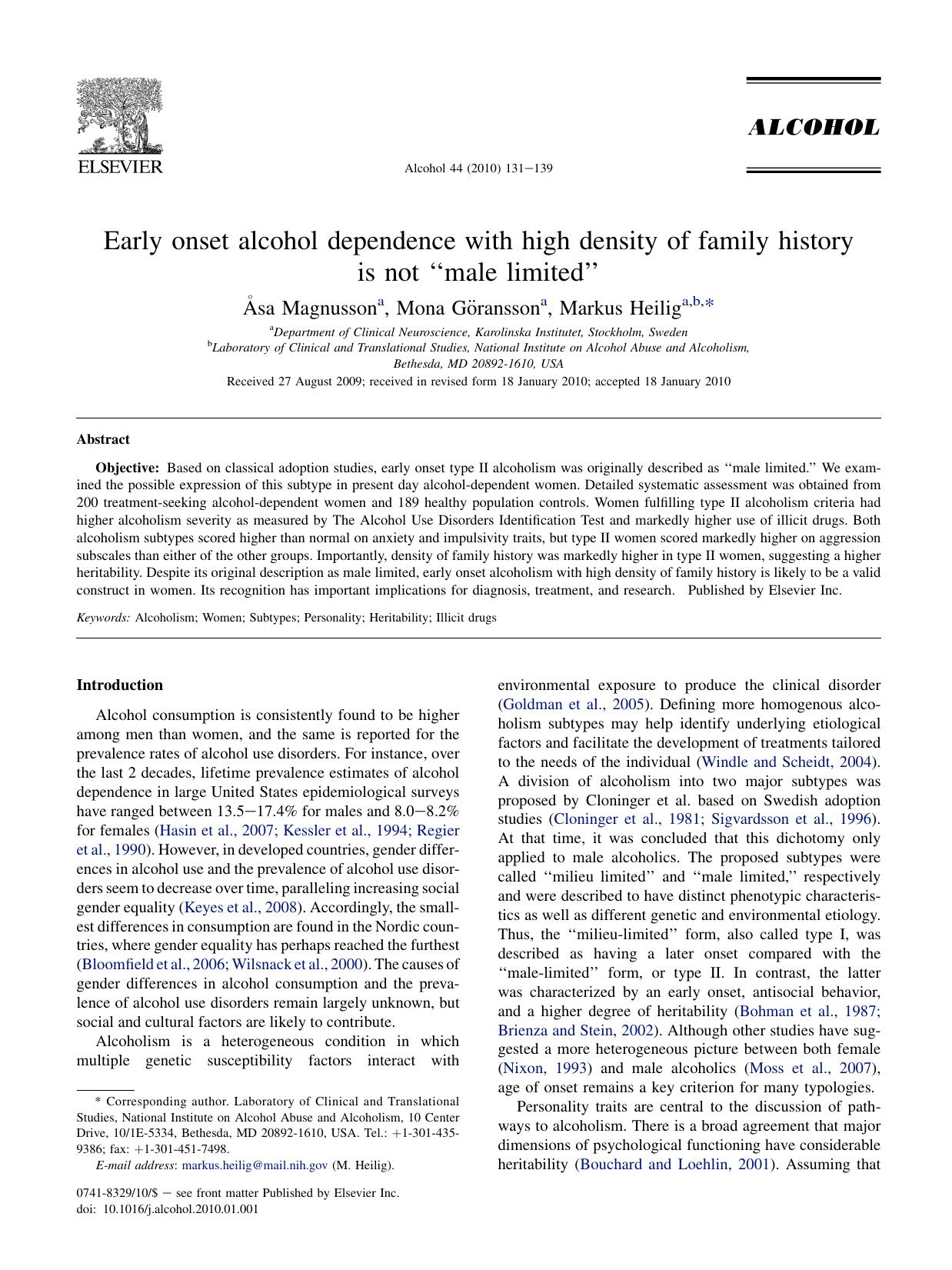 Early onset alcohol dependence with high density of family history is not ÂÂmale limitedÂÂ by Aringsa Magnusson; Mona GOransson; Markus Heilig