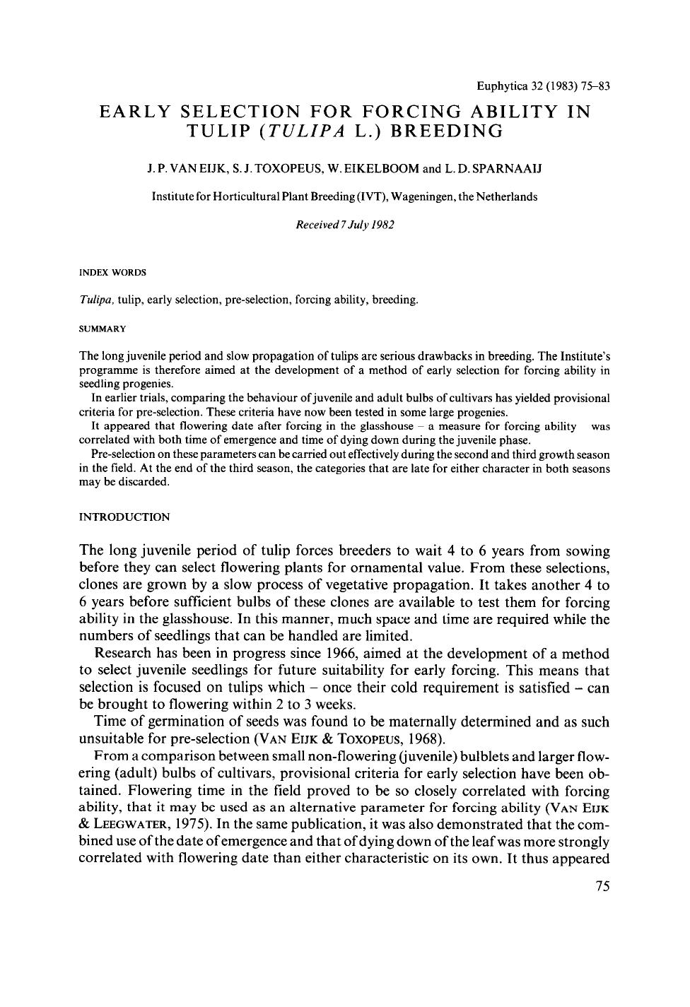 Early selection for forcing ability in tulip ( <Emphasis Type="Italic">Tulipa <Emphasis> L.) breeding by Unknown