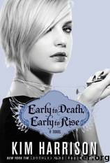 Early to Death, Early to Rise (ma-2) by Kim Harrison