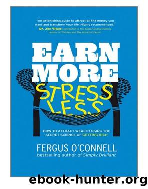 Earn More, Stress Less by Fergus O'Connell