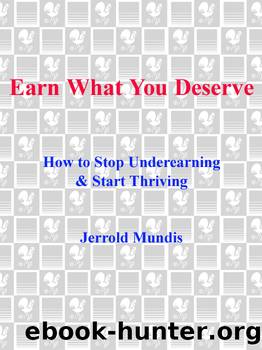 Earn What You Deserve by Jerrold Mundis