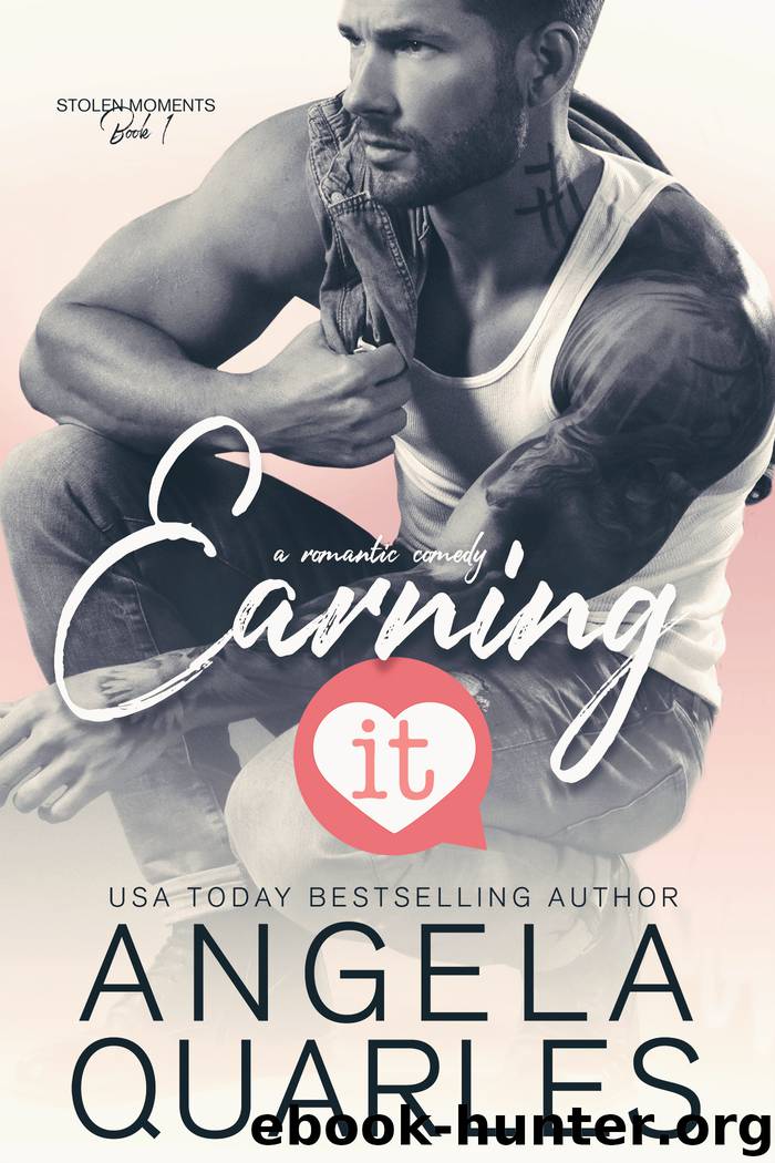 Earning It by Angela Quarles