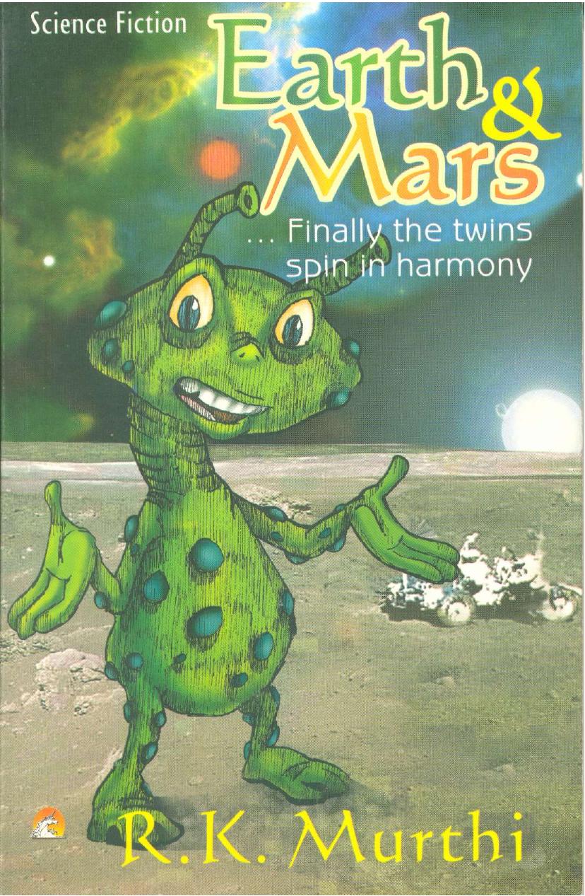 Earth & Mars....Finally the Twins Spin in Harmony by R.K.Murthy