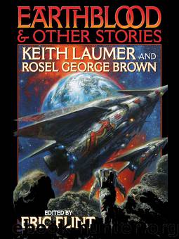 Earth Blood and Other Stories by Keith Laumer & Rosel George Brown & edited by Eric Flint