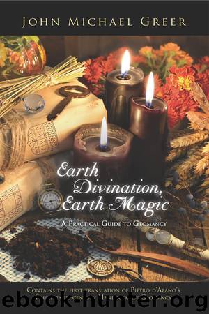 Earth Divination, Earth Magic by John Michael Greer
