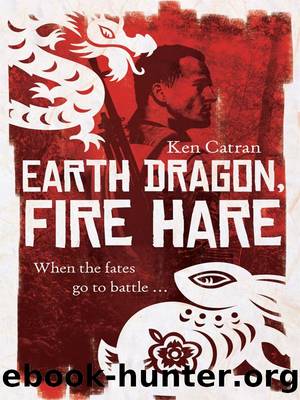 Earth Dragon Fire Hare by Ken Catran