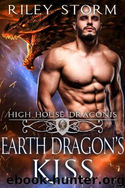 Earth Dragon's Kiss (High House Draconis Book 4) by Riley Storm